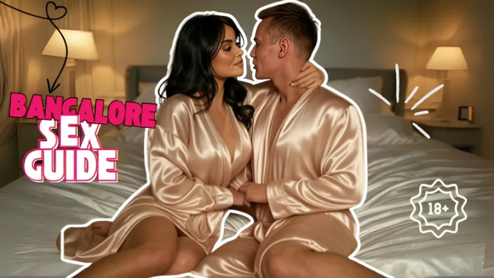 Guide For Memorable Sex Encounter In Bangalore